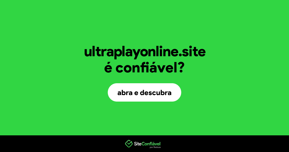 O site ultraplayonline.site é confiável?