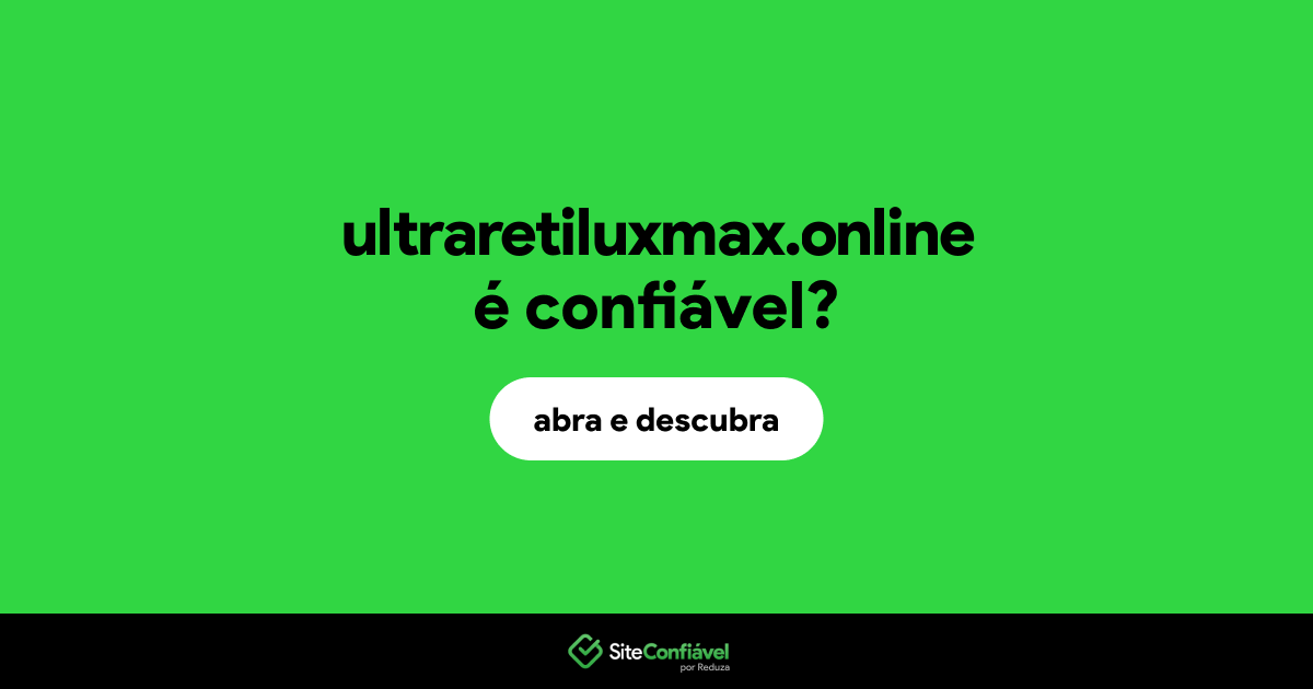 O site ultraretiluxmax.online é confiável?