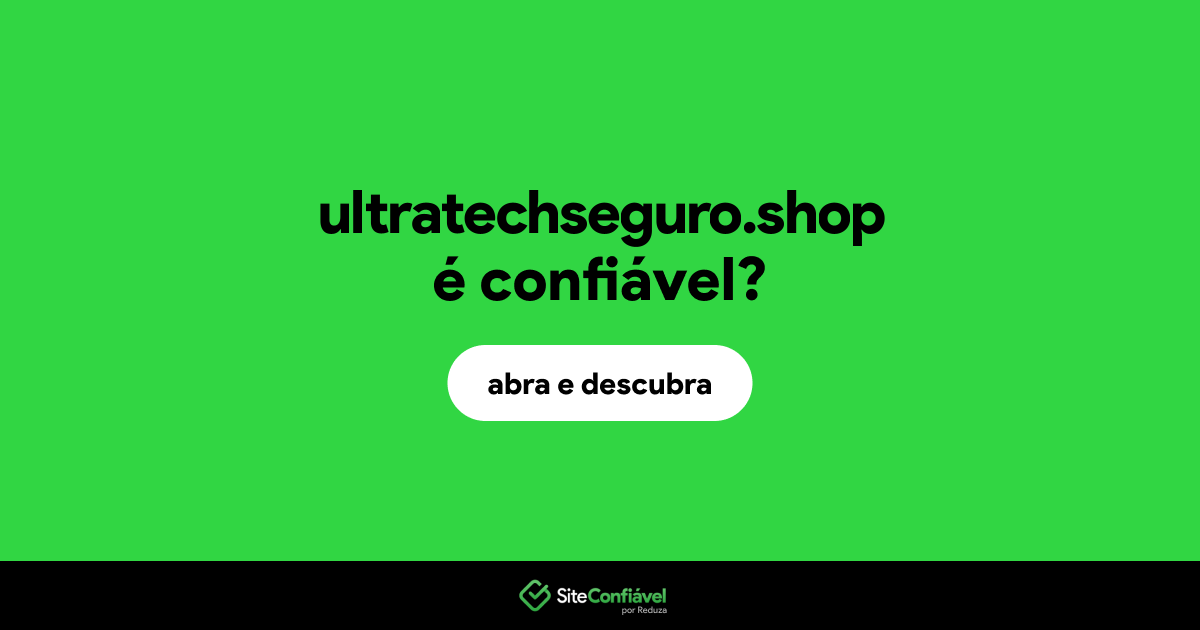 O site ultratechseguro.shop é confiável?