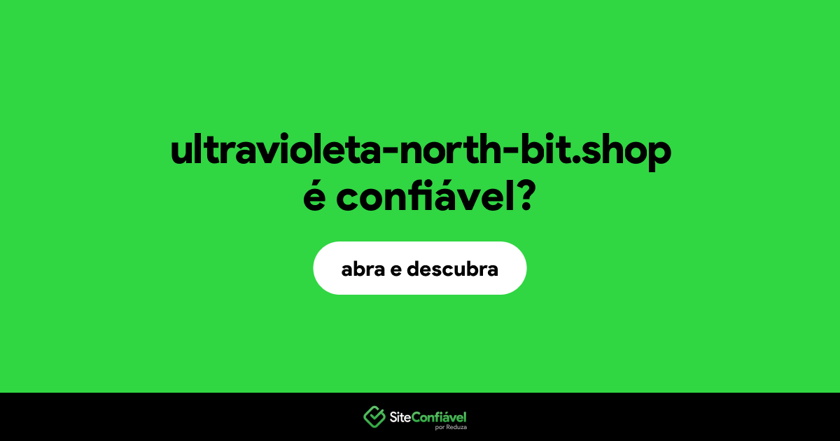 O site ultravioleta-north-bit.shop é confiável?
