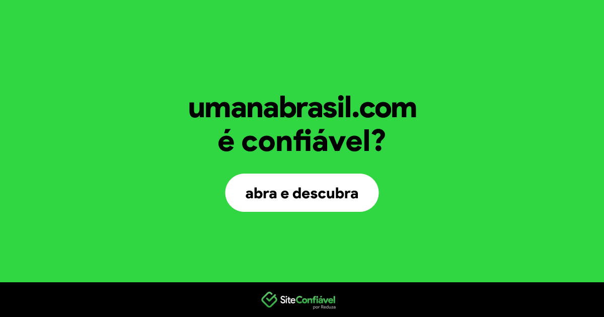 O site umanabrasil.com é confiável?