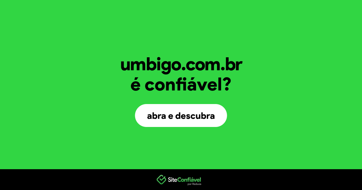 O site umbigo.com.br é confiável?