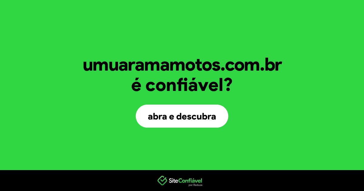 O site umuaramamotos.com.br é confiável?