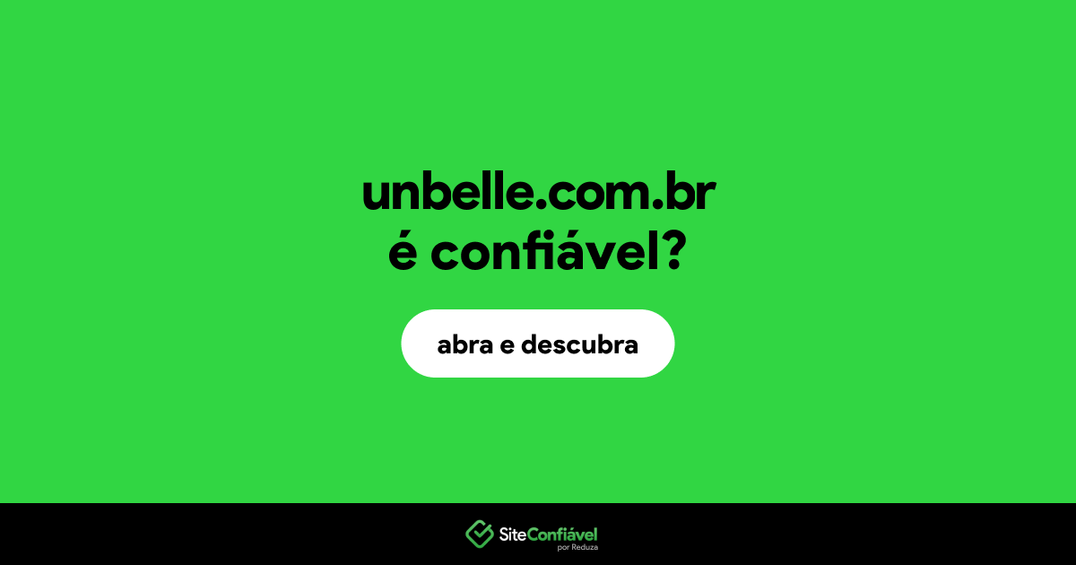 O site unbelle.com.br é confiável?
