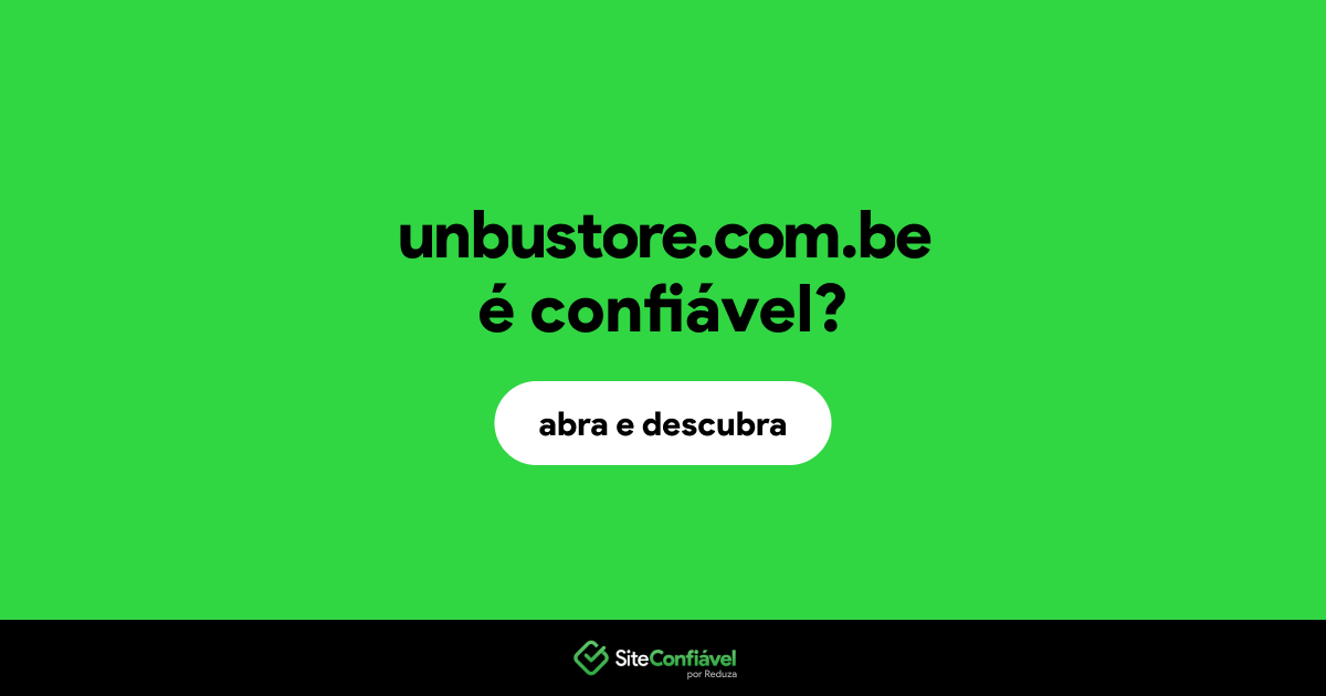 O site unbustore.com.be é confiável?