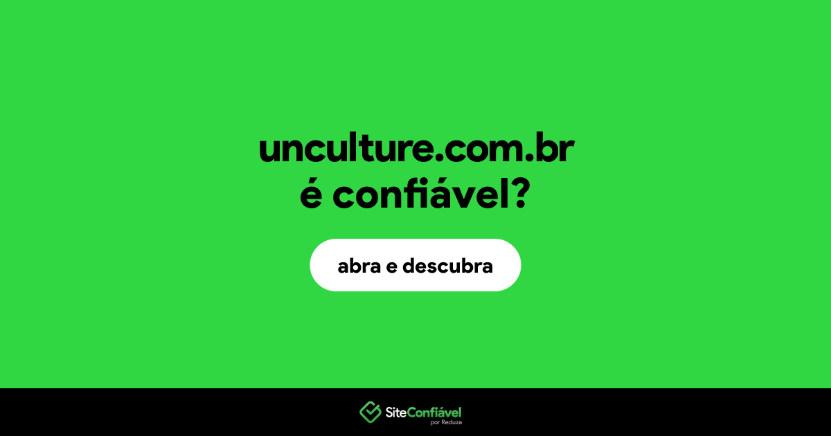 O site unculture.com.br é confiável?
