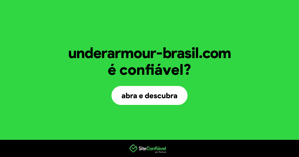 O site underarmour-brasil.com é confiável?