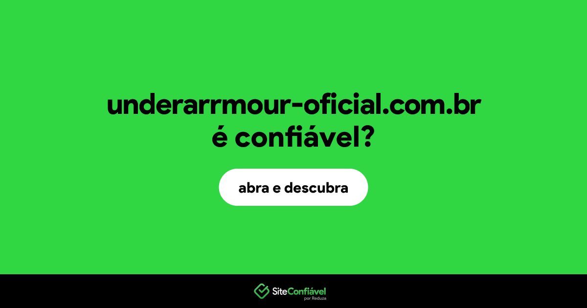 O site underarrmour-oficial.com.br é confiável?