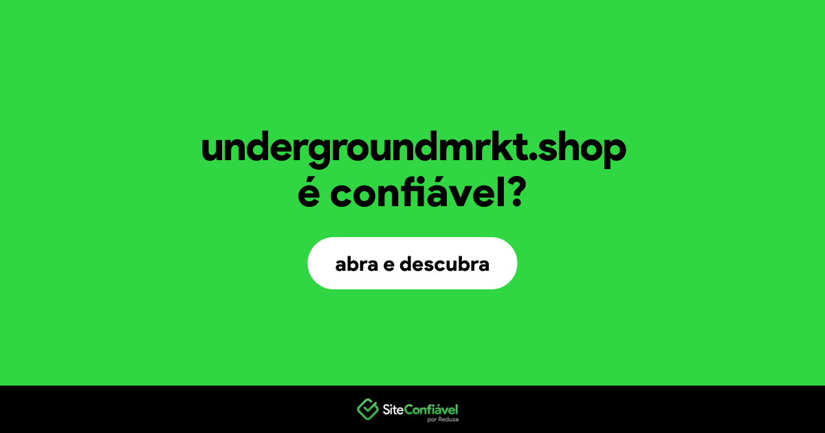 O site undergroundmrkt.shop é confiável?