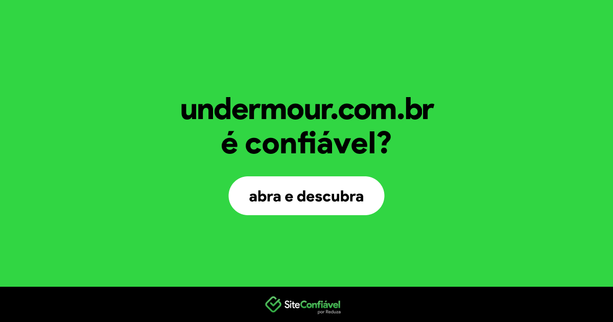 O site undermour.com.br é confiável?