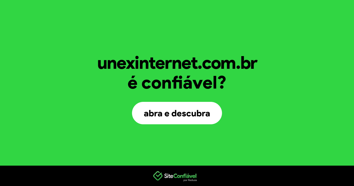 O site unexinternet.com.br é confiável?