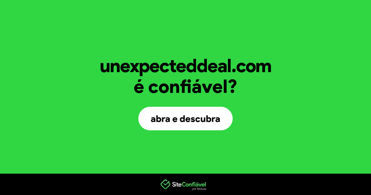 O site unexpecteddeal.com é confiável?