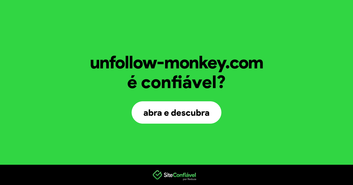 O site unfollow-monkey.com é confiável?