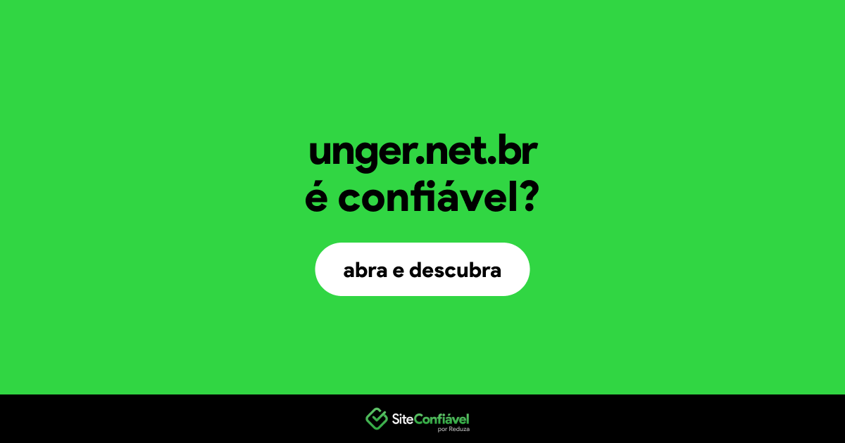 O site unger.net.br é confiável?