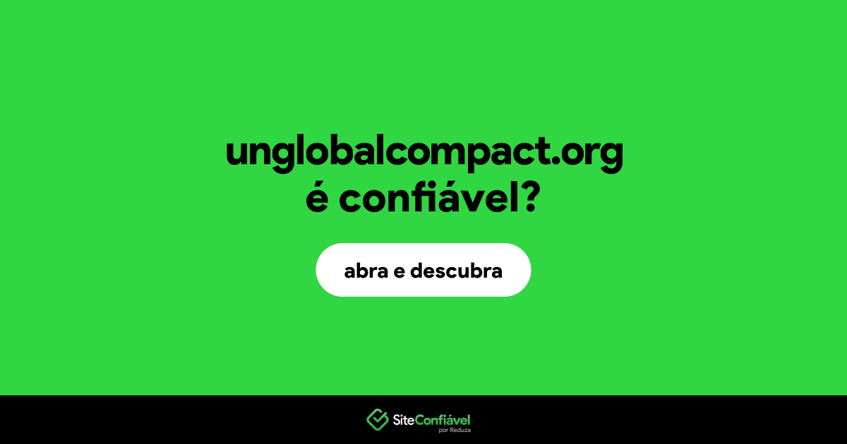 O site unglobalcompact.org é confiável?