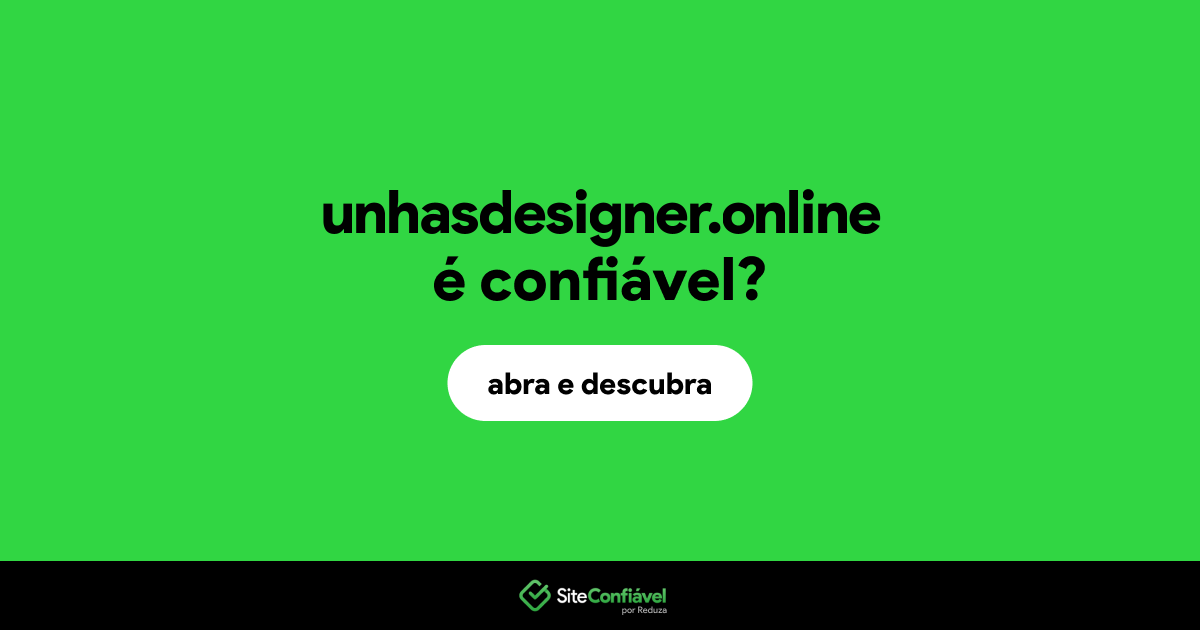 O site unhasdesigner.online é confiável?