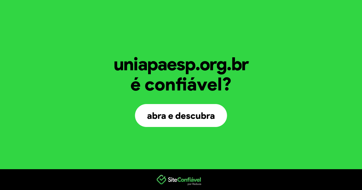 O site uniapaesp.org.br é confiável?