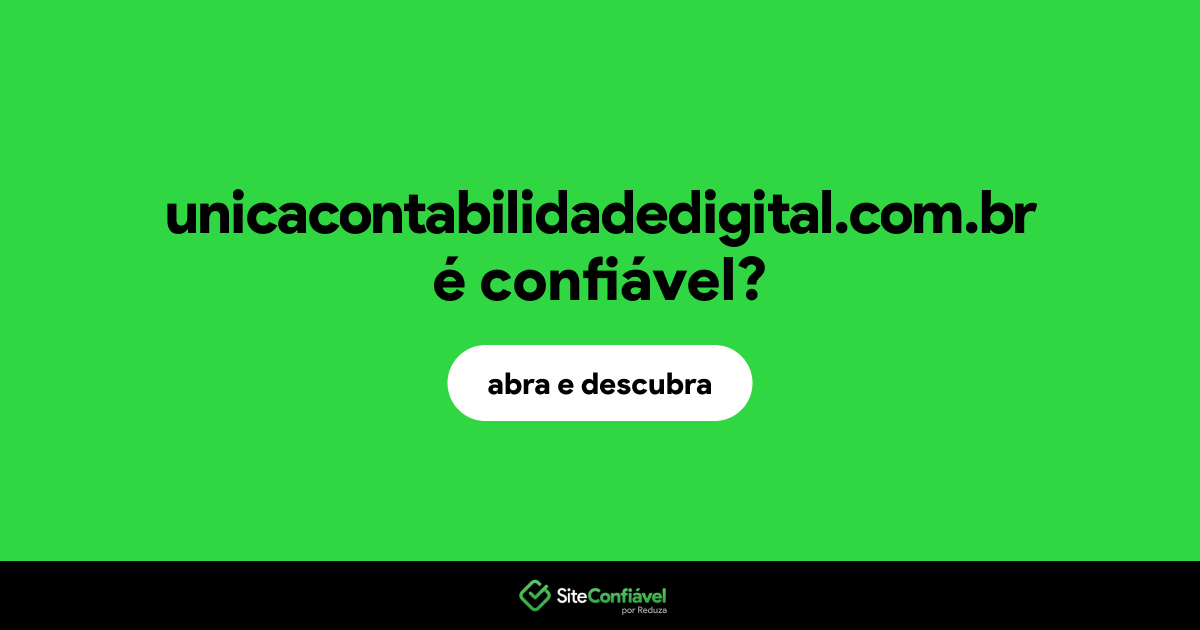 O site unicacontabilidadedigital.com.br é confiável?