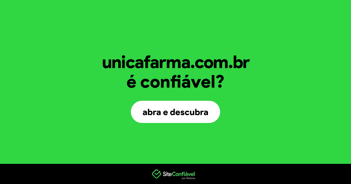 O site unicafarma.com.br é confiável?