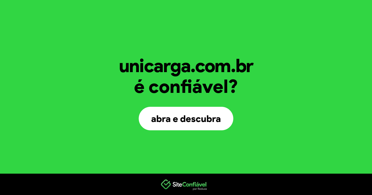 O site unicarga.com.br é confiável?