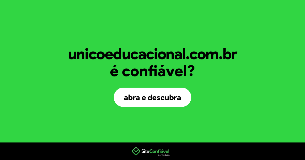 O site unicoeducacional.com.br é confiável?
