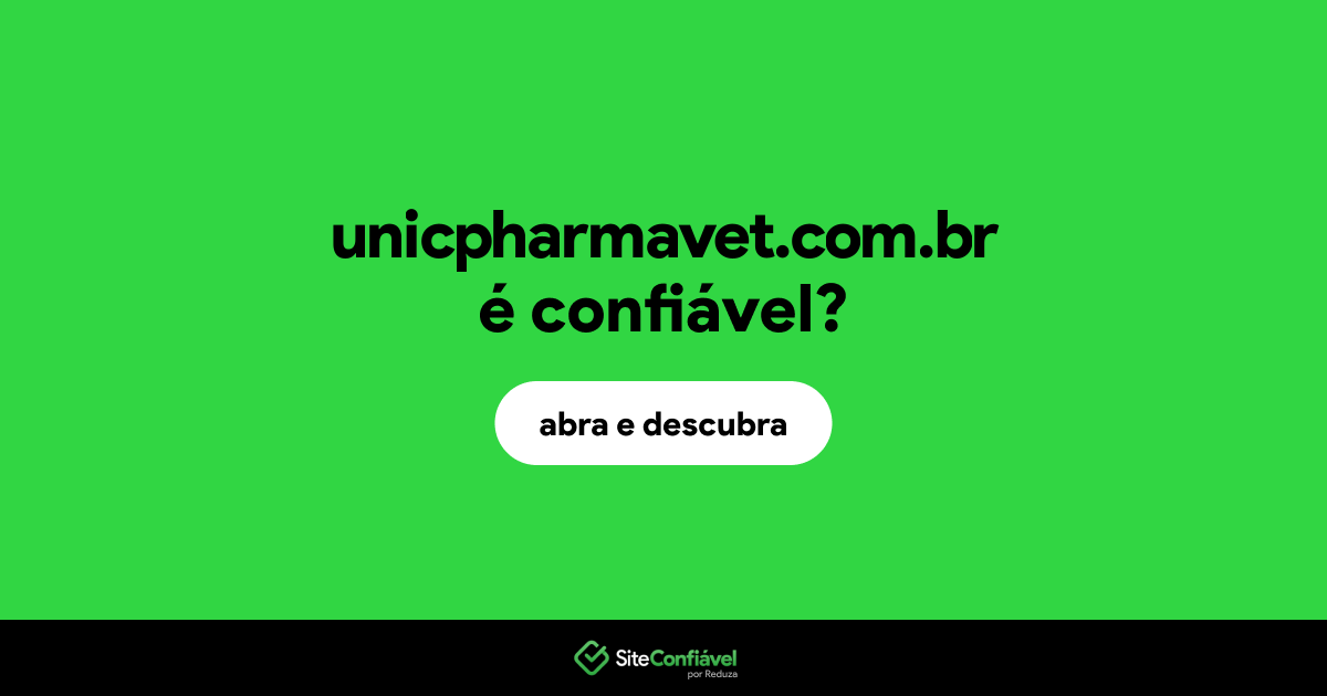 O site unicpharmavet.com.br é confiável?
