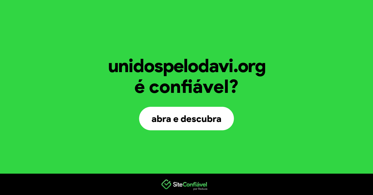 O site unidospelodavi.org é confiável?