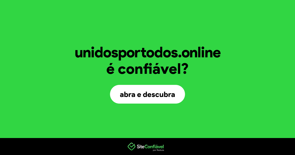 O site unidosportodos.online é confiável?