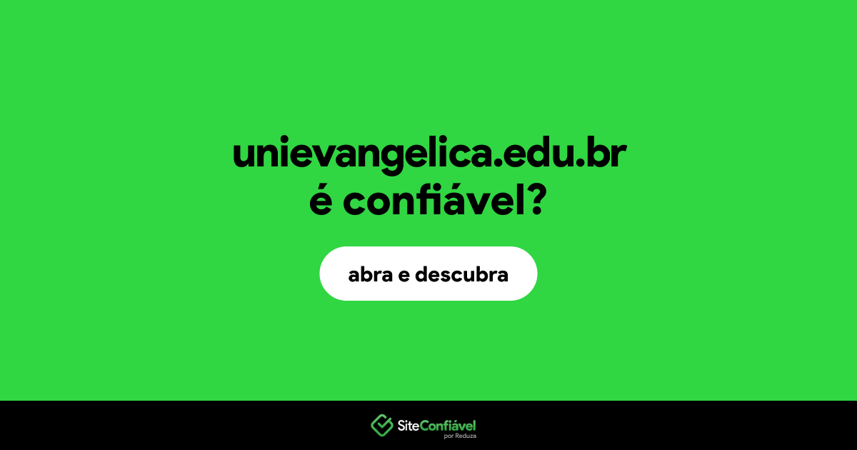 O site unievangelica.edu.br é confiável?