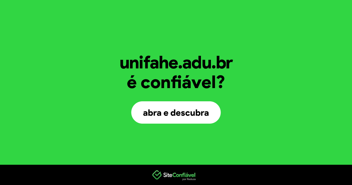 O site unifahe.adu.br é confiável?