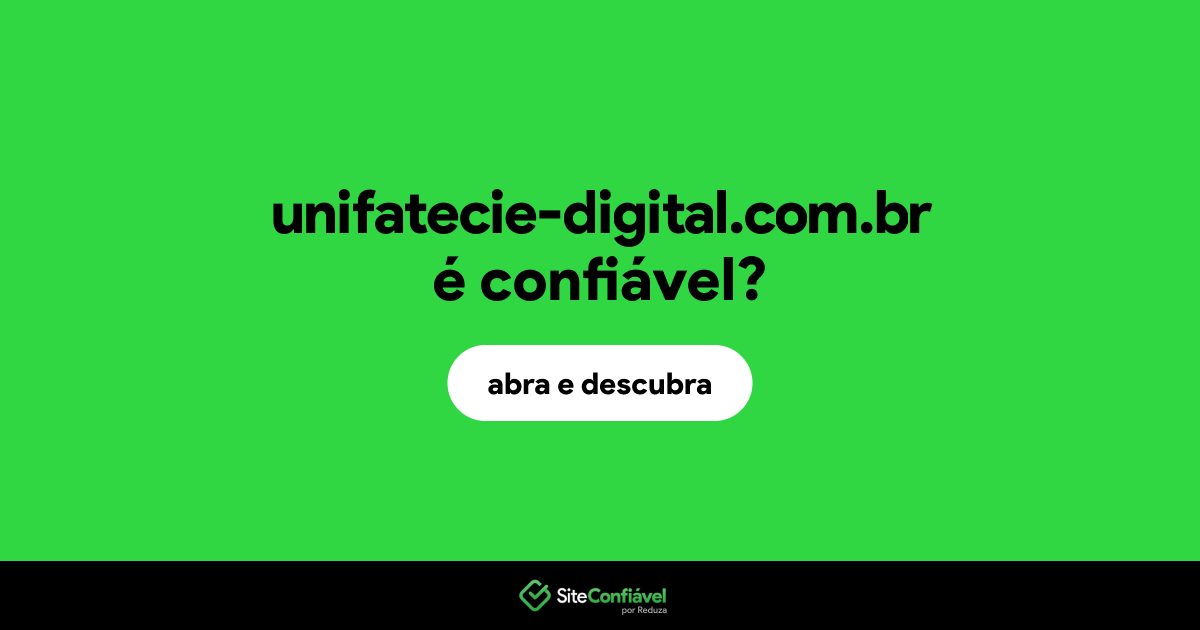 O site unifatecie-digital.com.br é confiável?