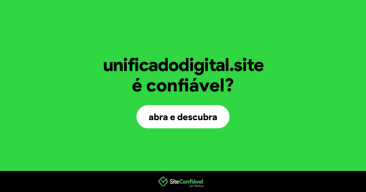 O site unificadodigital.site é confiável?