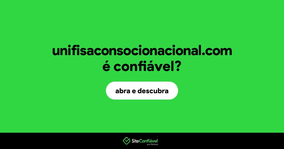 O site unifisaconsocionacional.com é confiável?