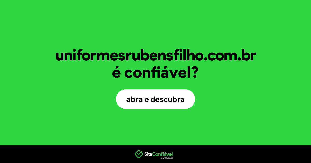 O site uniformesrubensfilho.com.br é confiável?