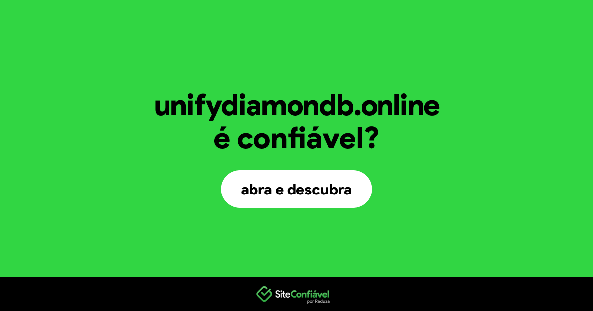 O site unifydiamondb.online é confiável?