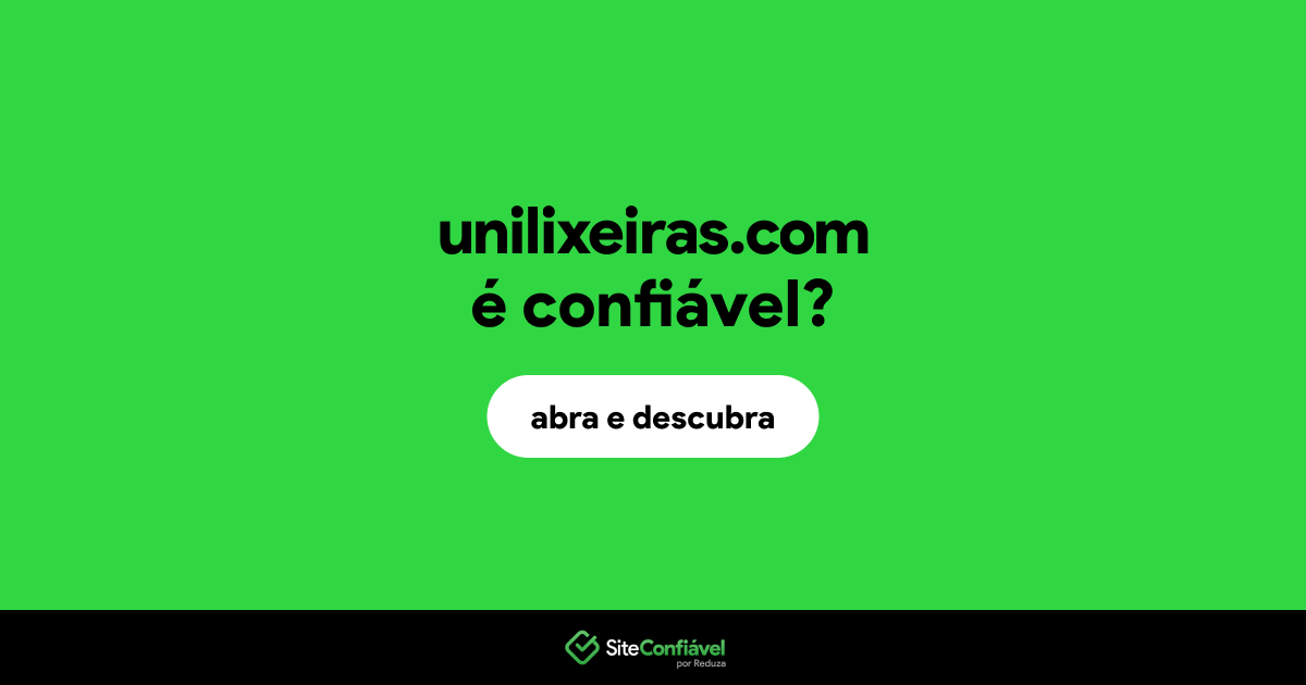 O site unilixeiras.com é confiável?