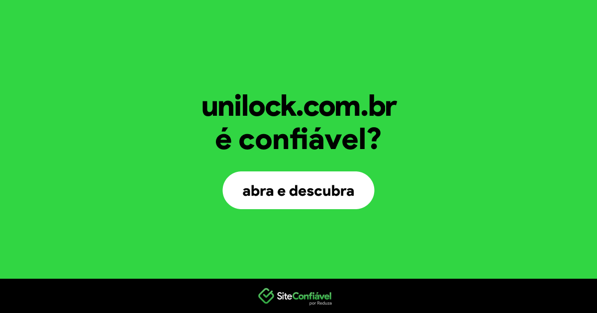 O site unilock.com.br é confiável?