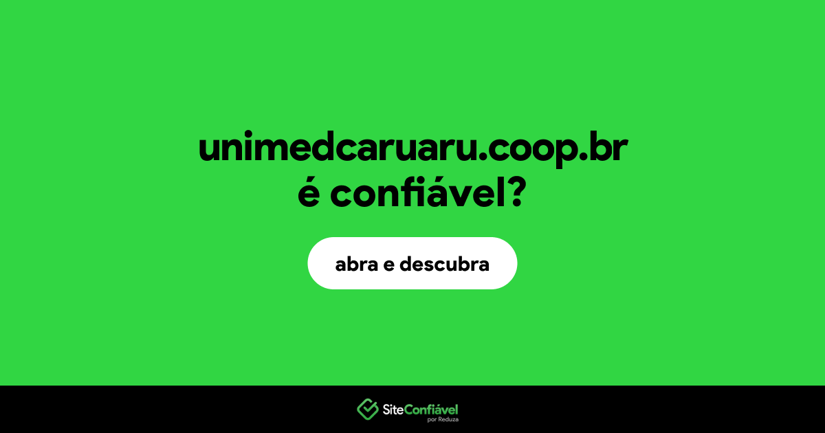 O site unimedcaruaru.coop.br é confiável?