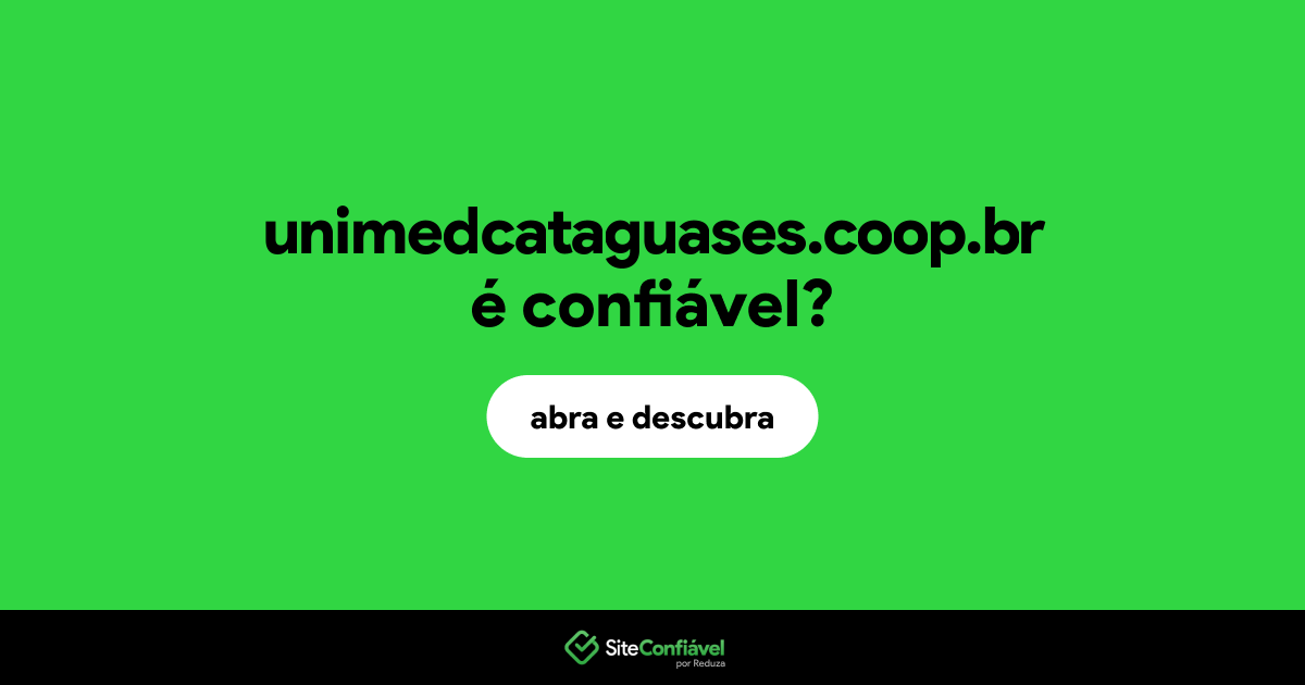 O site unimedcataguases.coop.br é confiável?