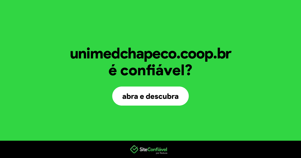 O site unimedchapeco.coop.br é confiável?