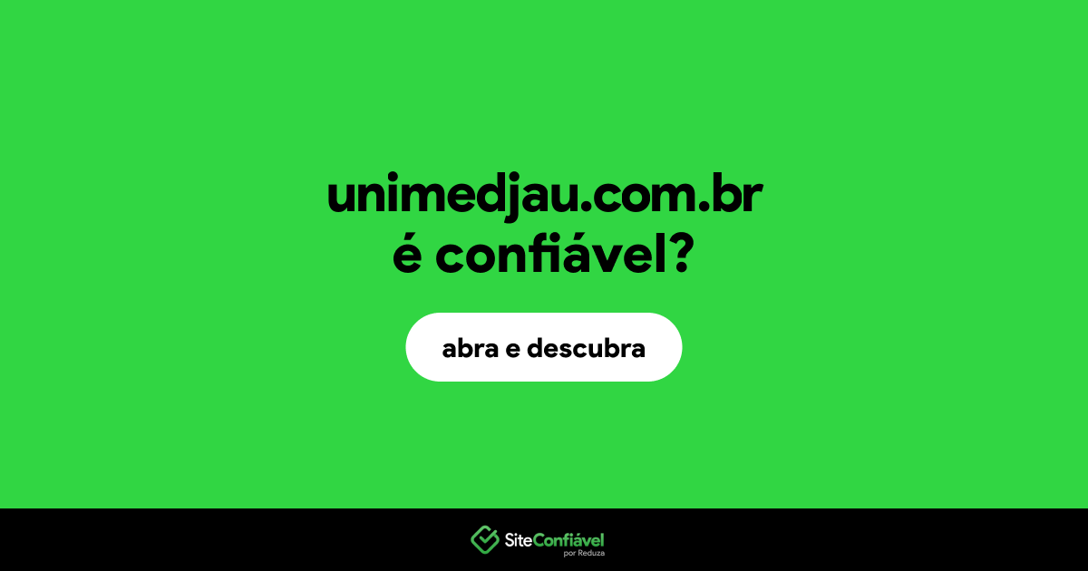 O site unimedjau.com.br é confiável?