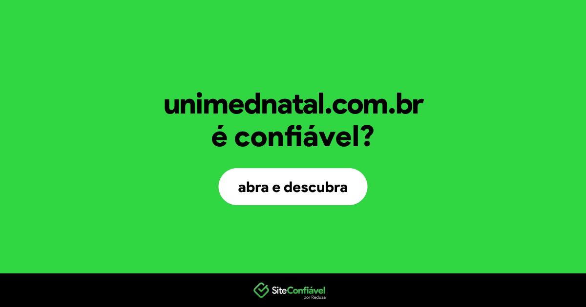 O site unimednatal.com.br é confiável?