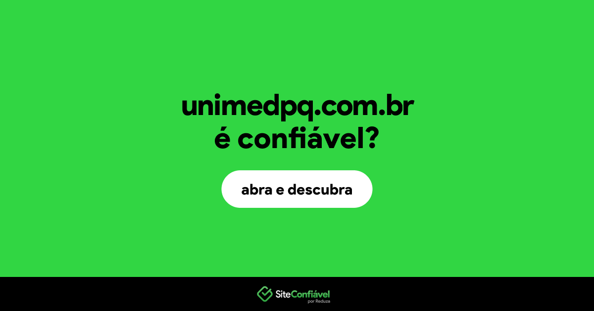 O site unimedpq.com.br é confiável?