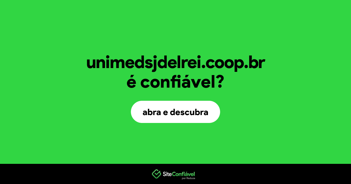 O site unimedsjdelrei.coop.br é confiável?