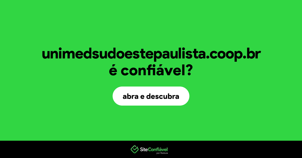 O site unimedsudoestepaulista.coop.br é confiável?