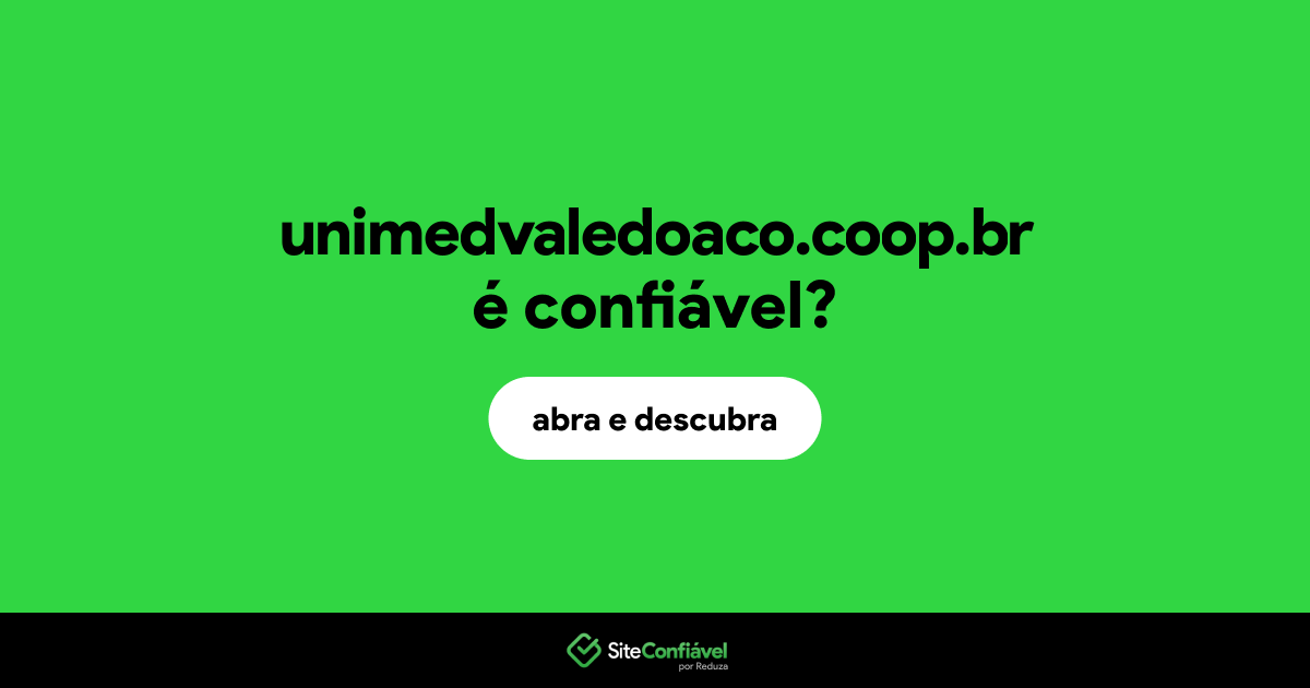 O site unimedvaledoaco.coop.br é confiável?