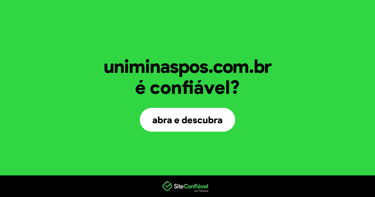 O site uniminaspos.com.br é confiável?