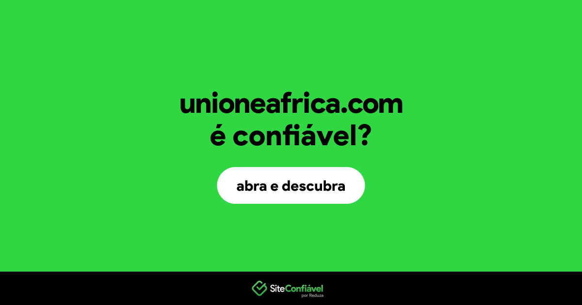O site unioneafrica.com é confiável?