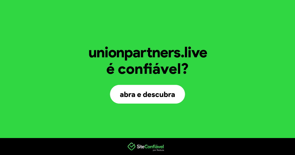 O site unionpartners.live é confiável?