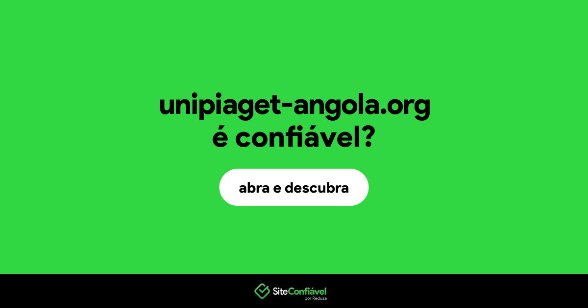 O site unipiaget-angola.org é confiável?